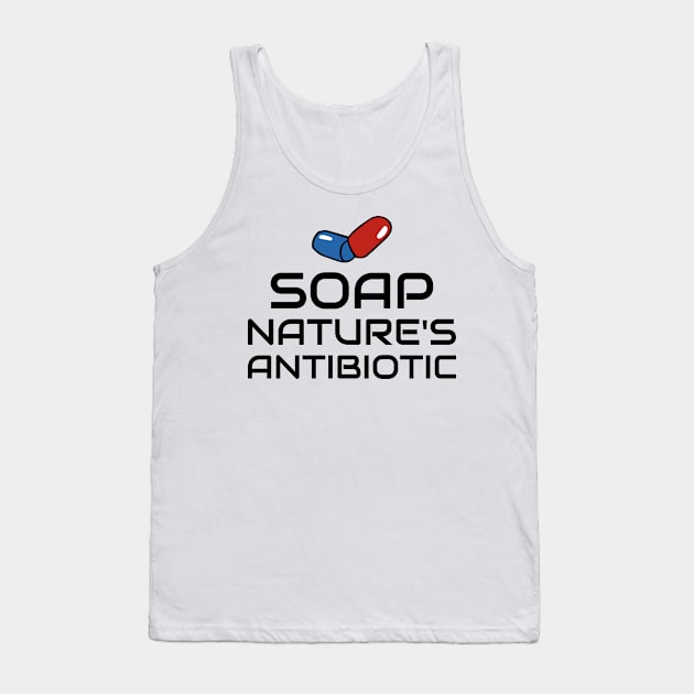 soap: nature's antibiotic! Tank Top by Ukrr